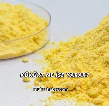 Kükürt Ne İşe Yarar?