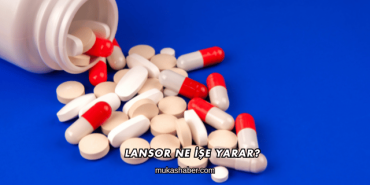 Lansor Ne İşe Yarar?