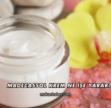 Madecassol Krem Ne İşe Yarar?