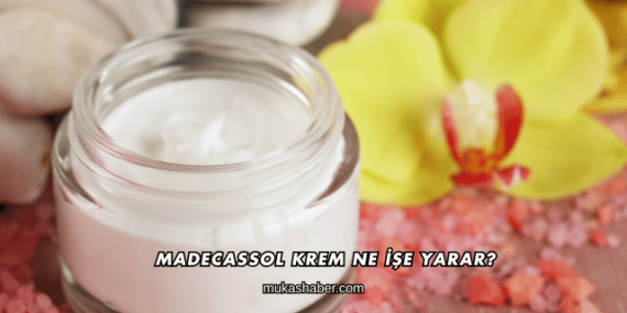 Madecassol Krem Ne İşe Yarar?
