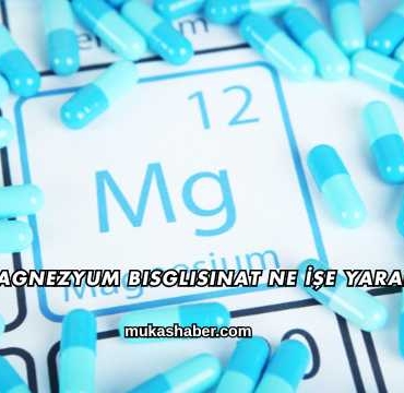 Magnezyum Bisglisinat Ne İşe Yarar?