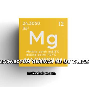 Magnezyum Glisinat Ne İşe Yarar?