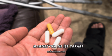 Magnezyum Ne İşe Yarar?