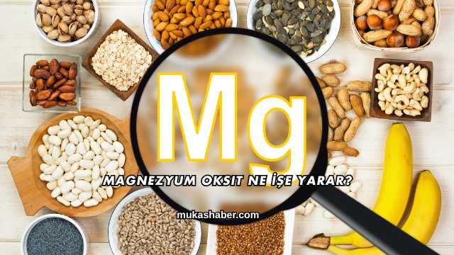 Magnezyum Oksit Ne İşe Yarar?
