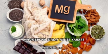Magnezyum Sitrat Ne İşe Yarar?