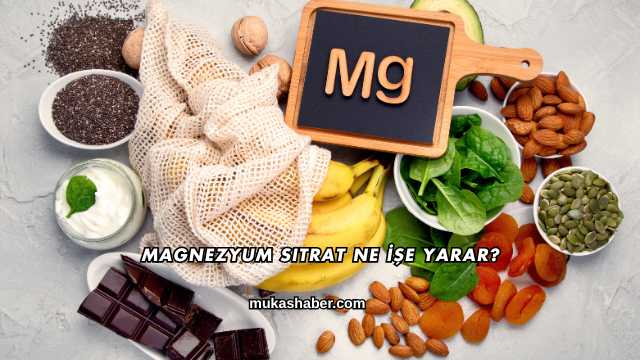 Magnezyum Sitrat Ne İşe Yarar?