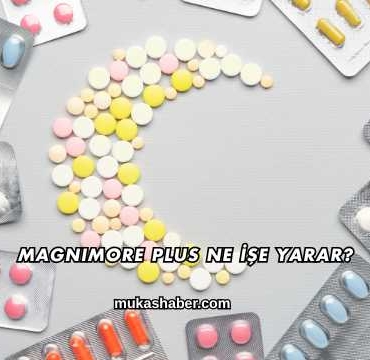 Magnimore Plus Ne İşe Yarar?