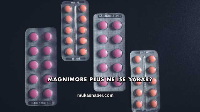 Magnimore Plus Ne İşe Yarar?