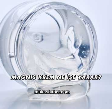 Magnis Krem Ne İşe Yarar?