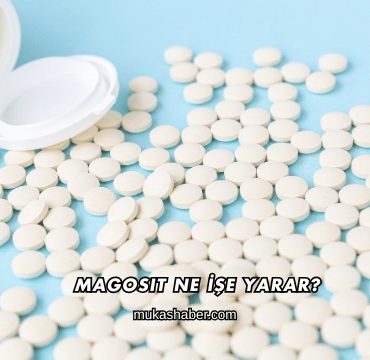 Magosit Ne İşe Yarar?
