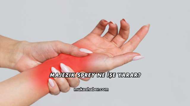 Majezik Sprey Ne İşe Yarar?