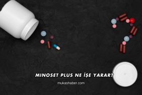Minoset Plus Ne İşe Yarar?
