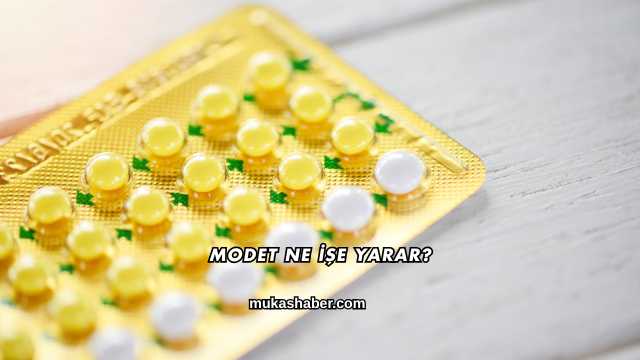 Modet Ne İşe Yarar?