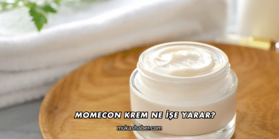 Momecon Krem Ne İşe Yarar?