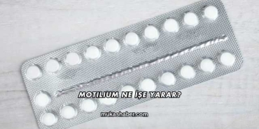 Motilium Ne İşe Yarar?