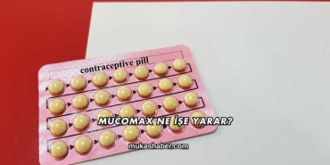 Mucomax Ne İşe Yarar?
