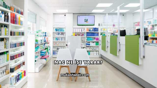 Nac Ne İşe Yarar?