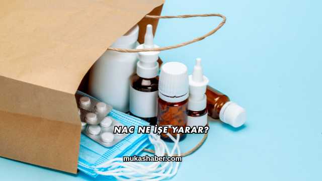 Nac Ne İşe Yarar?