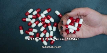 Nexium 40 Mg Ne İşe Yarar?