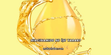 Niacinamide Ne İşe Yarar?