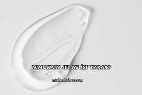 Nimokain Jel Ne İşe Yarar?