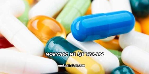 Norvasc Ne İşe Yarar?