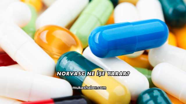 Norvasc Ne İşe Yarar?