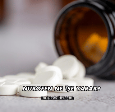 Nurofen Ne İşe Yarar?