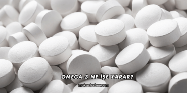 Omega 3 Ne İşe Yarar?