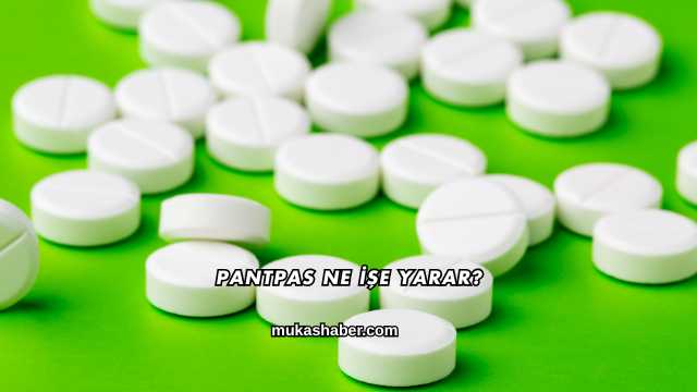 Pantpas Ne İşe Yarar?