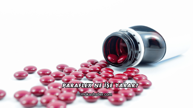 Paraflex Ne İşe Yarar?