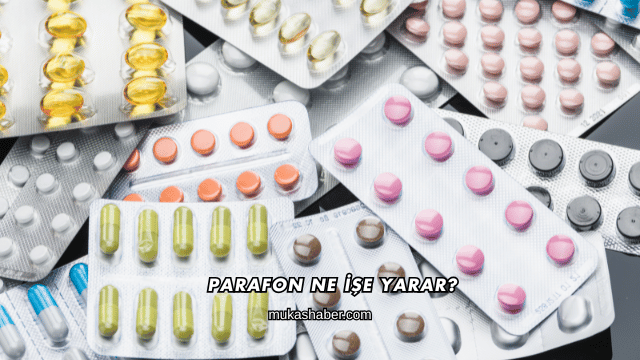 Parafon Ne İşe Yarar?