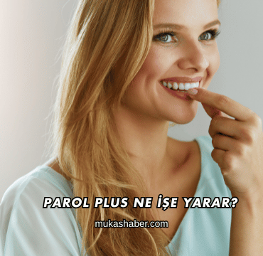 Parol Plus Ne İşe Yarar?