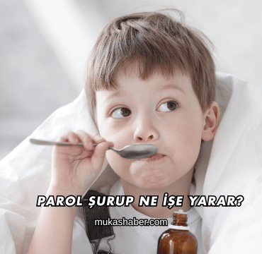Parol Şurup Ne İşe Yarar