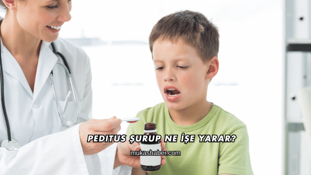 Peditus Şurup Ne İşe Yarar?