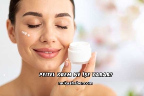 Peitel Krem Ne İşe Yarar?