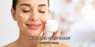 Peitel Krem Ne İşe Yarar?