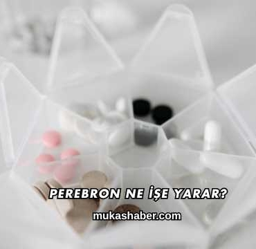 Perebron Ne İşe Yarar?
