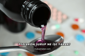 Perebron Şurup Ne İşe Yarar?