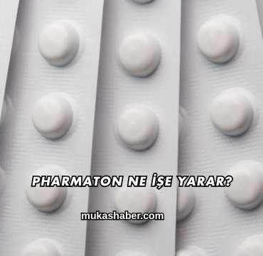 Pharmaton Ne İşe Yarar?