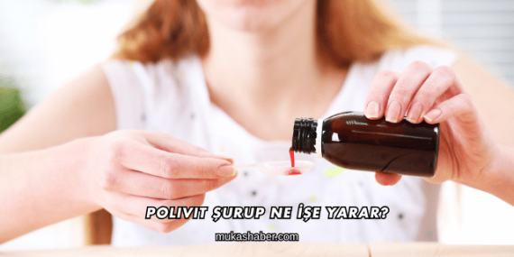 Polivit Şurup Ne İşe Yarar?