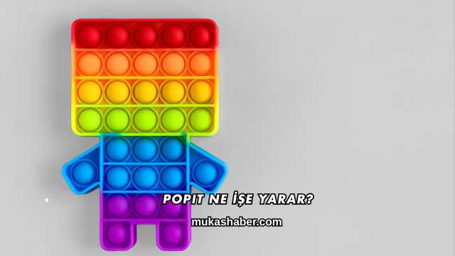 Popit Ne İşe Yarar?