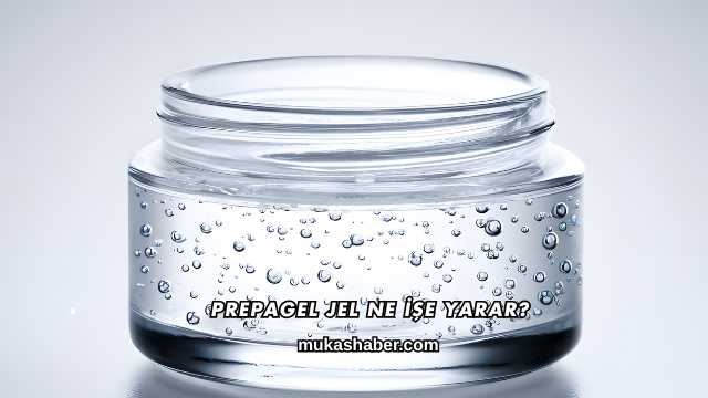 Prepagel Jel Ne İşe Yarar?
