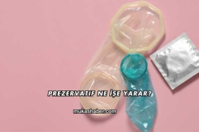 Prezervatif Ne İşe Yarar?
