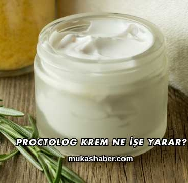 Proctolog Krem Ne İşe Yarar?
