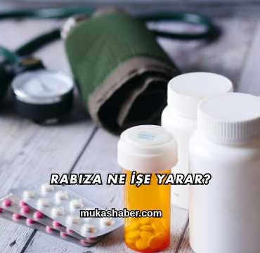 Rabiza Ne İşe Yarar?