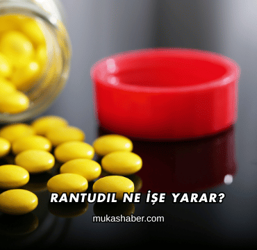 Rantudil Ne İşe Yarar?