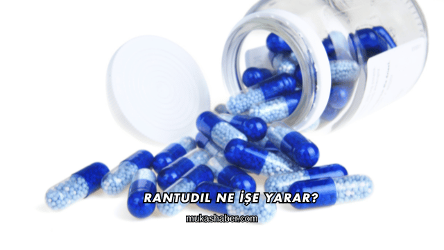 Rantudil Ne İşe Yarar?