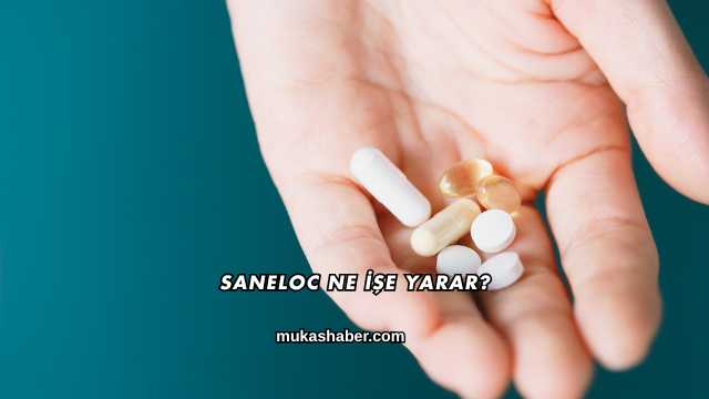 Saneloc Ne İşe Yarar?
