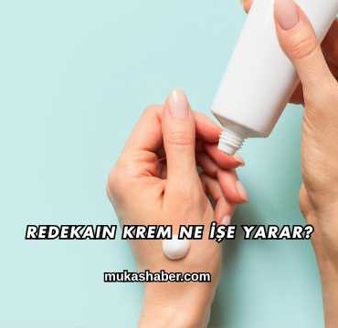 Redekain Krem Ne İşe Yarar?